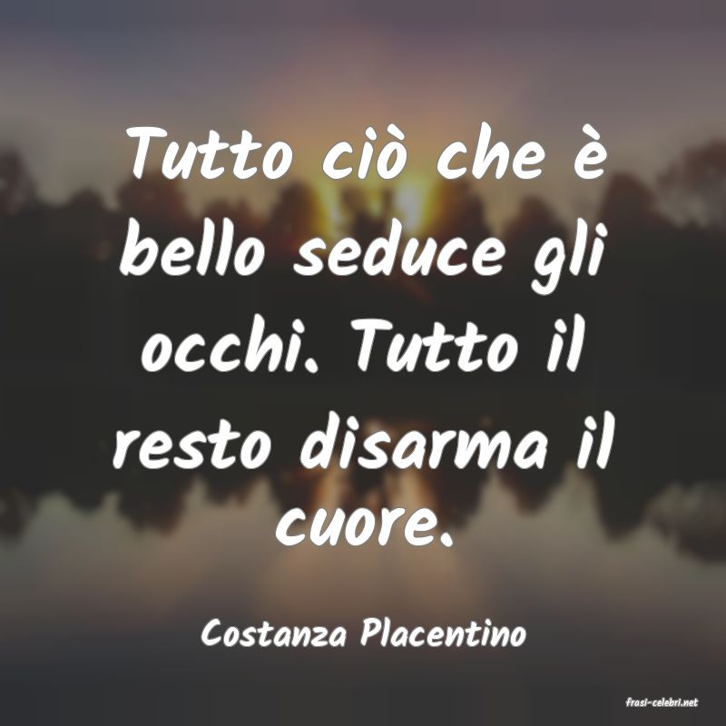 frasi di  Costanza Placentino
